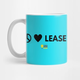 PLL- Peace, Love, & Lease Mug